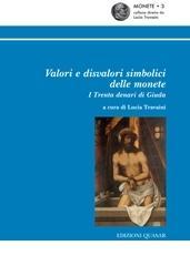 Valori e disvalori simbolici delle monete. I trenta denari di Giuda