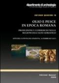 Olio e pesce in epoca romana. Produzione e commercio nelle regioni dell'altro Adriatico