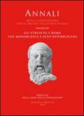 Gli etruschi e Roma. Fasi monarchica e alto-repubblicana. Atti del 16° Convegno internazionale di studi sulla storia e l'archeologia dell'Etruria (2008)