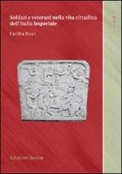 Soldati e veterani nella vita cittadina dell'Italia imperiale