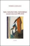 Il sogno del ritorno. Sonetti ritrovati (1990-2010)