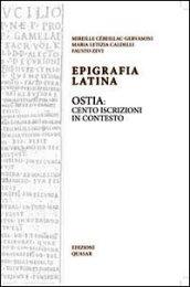 Epigrafia latina. Ostia: cento iscrizioni in contesto