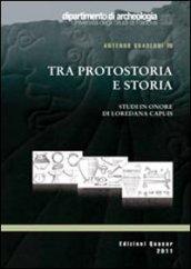 Tra protostoria e storia. Studi in onore di Loredana Capuis