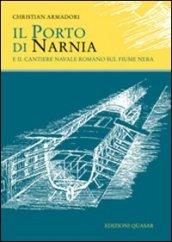 Il porto di Narnia e il cantiere navale romano sul fiume Nera