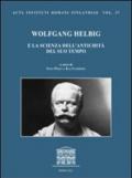 Wolfgang Helbig e la scienza dell'antichità del suo tempo. Atti del Convegno internazionale in occasione del 170° compleanno di Wolfgang Helbig