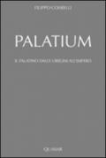 Palatium. Il Palatino dalle origini all'impero