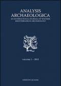 Analysis archaeologica. An international journal of western mediterranean archaeology. Ediz. inglese e italiana. 1.