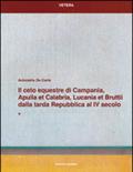 Il ceto equestre di Campania, Apulia et Calabria, Lucania et Bruttii dalla tarda Repubblica al IV secolo
