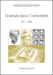 Scienze dell'antichità. Storia, archeologia, antropologia (2016). Ediz. italiana e inglese. 22.Ricerche del Dipartimento