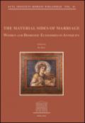 The material sides of marriage. Women and domestic economies in antiquity