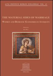 The material sides of marriage. Women and domestic economies in antiquity