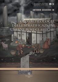 Geoarcheologia delle stratificazioni urbane post-classiche