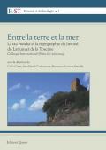 Entre la terre et la mer. La «via Aurelia» et la topographie du littoral du Latium et de la Toscane. Colloque International (Parigi, 6-7 giugno 2014). Nuova ediz.