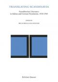 Translating Scandinavia. Scandinavian Literature in Italian and German Translation, 1918-1945