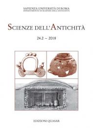 Scienze dell'antichità. Storia, archeologia, antropologia (2018). Vol. 24\2: vite degli altri. Ideologia funeraria in Italia centrale tra l'età del Ferro e l'orientalizzante. Atti della giornata di studio (Roma, 11 maggio 2017), Le.