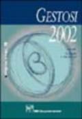 Gestosi 2002. Atti del 10° Congresso dell'Organizzazione italiana gestosi e ipertensione in gravidanza (Firenze, 21-23 marzo 2002)