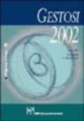 Gestosi 2002. Atti del 10° Congresso dell'Organizzazione italiana gestosi e ipertensione in gravidanza (Firenze, 21-23 marzo 2002)