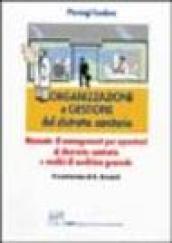 Organizzazione e gestione del distretto sanitario. Manuale di management per operatori di distretto sanitario e medici di medicina generale