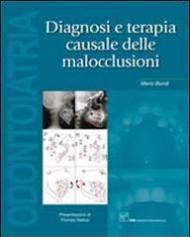 Diagnosi e terapia causale delle malocclusioni