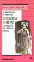 Crescere insieme. I protagonisti del processo adottivo