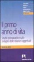 Il primo anno di vita. Studio psicoanalitico sullo sviluppo delle relazioni oggettuali