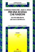 Per una scuola che funzioni. Dal mito delle riforme alla ricerca dell'efficacia