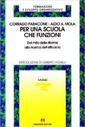 Per una scuola che funzioni. Dal mito delle riforme alla ricerca dell'efficacia