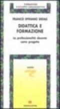 Didattica e formazione. La professionalità docente come progetto