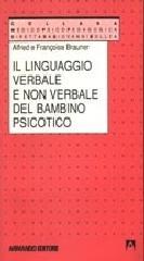 Il linguaggio verbale e non verbale del bambino psicotico