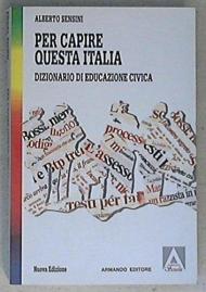 Per capire questa Italia. Dizionario di educazione civica