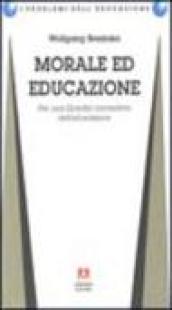 Morale ed educazione. Per una filosofia normativa dell'educazione