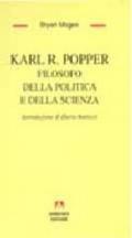 Karl R. Popper. Filosofo della politica e della scienza