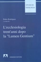 L'ecclesiologia trent'anni dopo la «Lumen gentium»