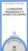 La formazione professionale in prospettiva europea