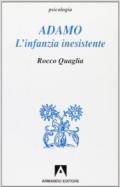Adamo. L'infanzia inesistente