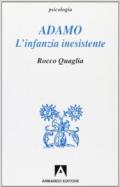 Adamo. L'infanzia inesistente