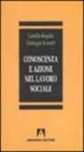 Conoscenza e azione nel lavoro sociale ed educativo