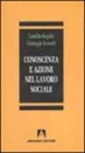 Conoscenza e azione nel lavoro sociale ed educativo
