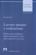 Lavoro umano e redenzione. Riflessione teologica dalla «Gaudium et spes» alla «Laborem exercens»