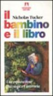 Il bambino e il libro. Una esplorazione psicologica e letteraria