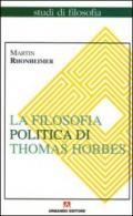 La filosofia politica di Thomas Hobbes. Coerenza e contraddizioni di un paradigma