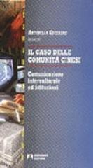 Il caso delle comunità cinesi. Comunicazione interculturale ed istituzioni