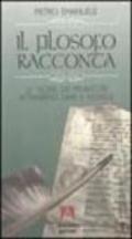 Il filosofo racconta. Le teorie dei pensatori attraverso diari e novelle