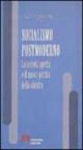 Socialismo postmoderno. La società aperta e il nuovo partito della Sinistra