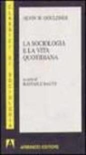 La sociologia e la vita quotidiana