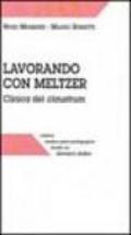 Lavorando con Meltzer. Clinica del claustrum