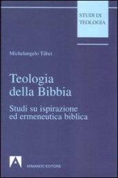 Teologia della Bibbia. Studi su ispirazione ed ermeneutica biblica