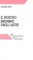 Il nostro bisogno degli altri e le sue radici nell'infanzia