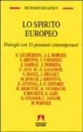 Lo spirito europeo. Dialoghi con 21 pensatori contemporanei