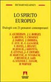 Lo spirito europeo. Dialoghi con 21 pensatori contemporanei
